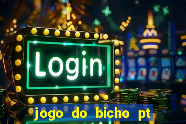 jogo do bicho pt sp 13h